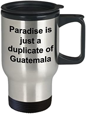Paradise - Това е само копие Чаши за пътуване в Гватемала